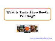What is Trade Show Booth Printing?