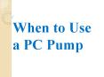 When to Use a PC Pump PowerPoint PPT Presentation