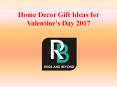 Home Decor Gift Ideas for Valentine's Day 2017 PowerPoint PPT Presentation