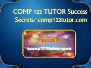 COMP 122 TUTOR Success Secrets/ comp122tutor.com