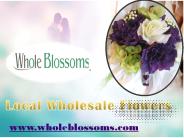 Local Wholesale Flowers - www.wholeblossoms.com