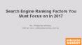 Search Engine Ranking Factors You Must Focus on In 2017 PowerPoint PPT Presentation