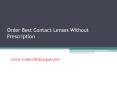 Order Best Contact Lenses Without Prescription - www.contactlenses4us.com PowerPoint PPT Presentation