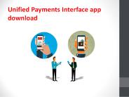 Unified Payments Interface app download