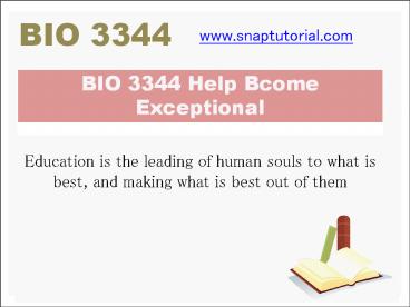 BIO 3344 Help Bcome Exceptional/snaptutorial.com