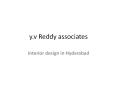 interior design in hyderabad - y.v Reddy associates PowerPoint PPT Presentation