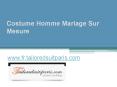 Costume Homme Mariage Sur Mesure - Fr.tailoredsuitparis.com PowerPoint PPT Presentation