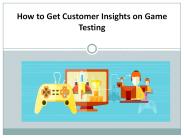 How to Get Customer Insights on Game Testing