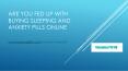 Buy Sleeping Pills And Anxiety Pills Online