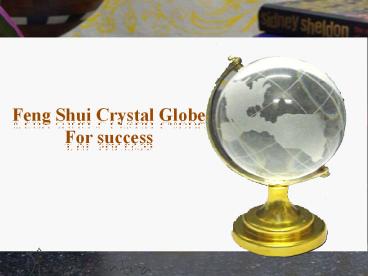 Feng Shui Crystal Globe