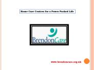 Home Care Centres for a Power Packed Life