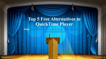 Top 5 Free Alternatives to QuickTime Player