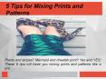 5 Tips for Mixing Prints and Patterns PowerPoint PPT Presentation