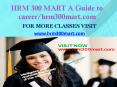 HRM 300 MART A Guide to career/hrm300mart.com PowerPoint PPT Presentation