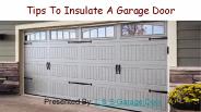 Tips To Insulate garage Door