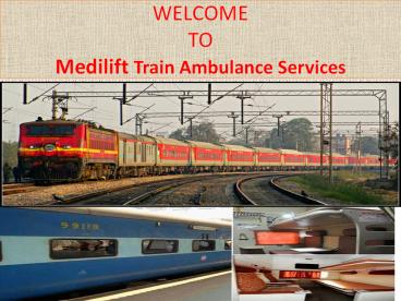 Fastest Train Ambulance Services in Ranchi by Medilift