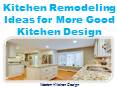 Kitchen Remodeling Ideas for More Good Kitchen Design PowerPoint PPT Presentation