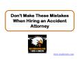 Don't Make These Mistakes When Hiring an Accident Attorney (1) PowerPoint PPT Presentation
