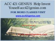 ACC 421 GENIUS  Help Invent Youself -acc421genius.com