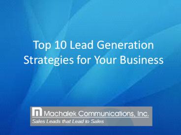 Top 10 Lead Generation Strategies for Your Business