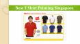 Best T Shirt Printing Singapore PowerPoint PPT Presentation