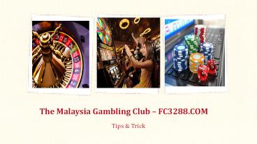 The Malaysia Gambling Club – FC3288