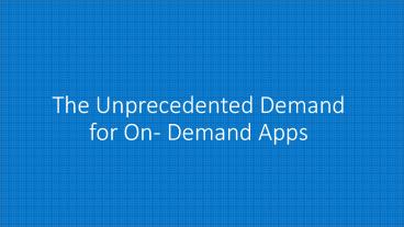 On-Demand Services: Read This Before Building Your App