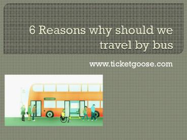 6 Reasons why to Travel by Bus