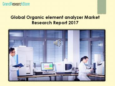 Global Organic element analyzer Market Research Report 2017