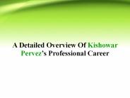 A Detailed Overview Of Kishowar Pervez’s Professional Career