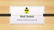Mee robot, MeE mobile surveillance robot: oamnetworks