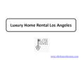 Luxury Home Rental Los Angeles PowerPoint PPT Presentation