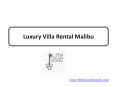 Luxury Villa Rental Malibu PowerPoint PPT Presentation