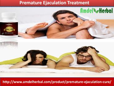 Premature Ejaculation Medicine | Amdelherbal.com