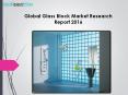 Global Glass Block Market Research Report 2016 PowerPoint PPT Presentation