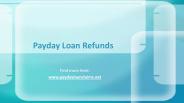 Payday Loan Refunds