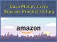 Earn money from amazon product selling PowerPoint PPT Presentation