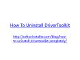 How to Uninstall DriverToolkit PowerPoint PPT Presentation