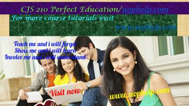 CJS 210 Perfect Education /uophelp.com