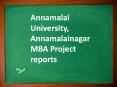 Annamalai University, Annamalainagar MBA Project reports PowerPoint PPT Presentation