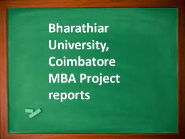 Bharathiar University, Coimbatore MBA Project reports