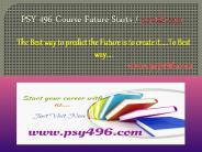PSY 496 Course Future Starts / psy496dotcom
