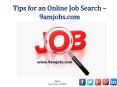 Tips for an Online Job Search - 9amjobs.com PowerPoint PPT Presentation