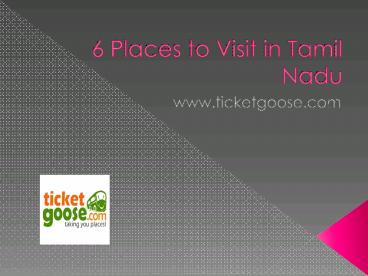 6 Places to Visit in Tamil Nadu