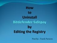 How to Uninstall Bitdefender Safepay by Editing the Registry