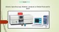 Atomic Spectroscopy Market- Analysis & Global Forecast to 2020 PowerPoint PPT Presentation