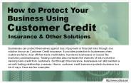 How does customer credit insurance protect businesses?