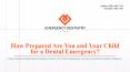 How Prepared Are You and Your Child for a Dental Emergency? PowerPoint PPT Presentation