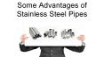 Some Advantages of Stainless Steel Pipes (1) PowerPoint PPT Presentation
