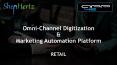 Retail Marketing Automation and OmniChannel Retail Experience.